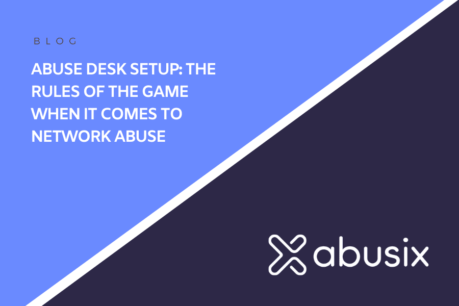 Abuse Desk Setup The Rules Of The Game When It Comes To Network Abuse