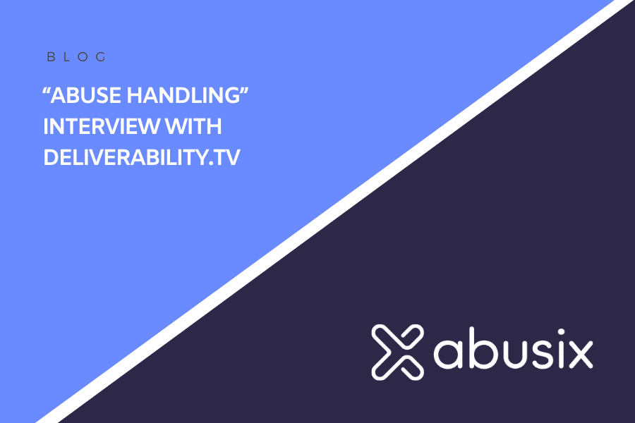 “Abuse Handling” Interview with Deliverability.TV