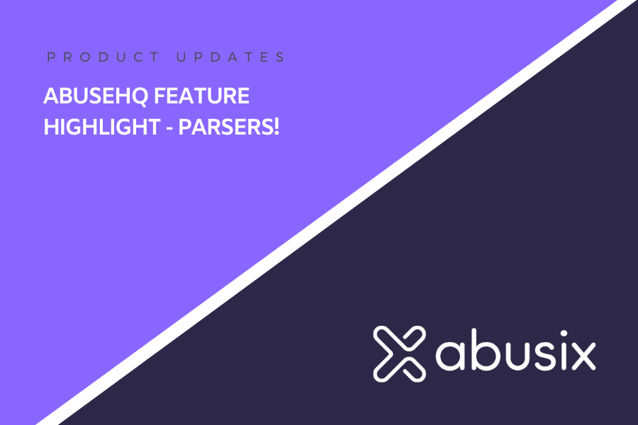 AbuseHQ Feature Highlight Parsers