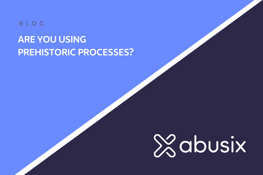 Are You Using Prehistoric Processes