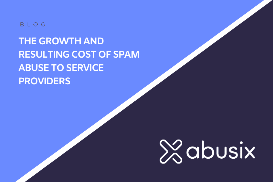 The Growth And Resulting Cost Of Spam Abuse To Service Providers