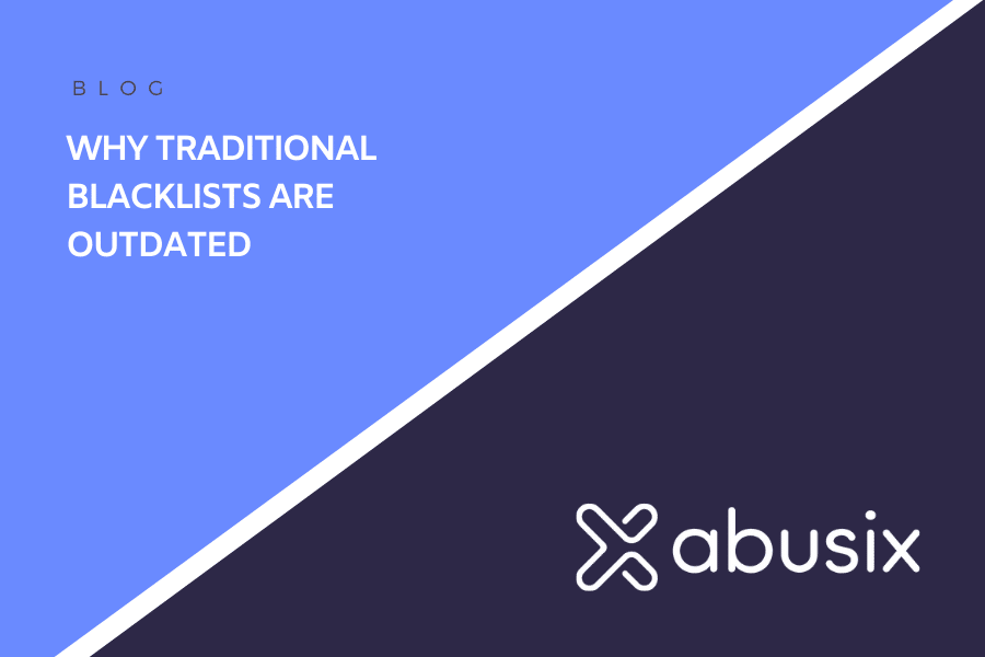 Why Traditional Blacklists Are Outdated