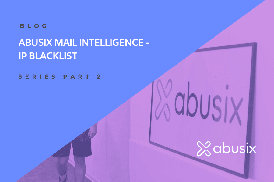 Blog Post graphic for Case Study "Abusix Mail Intelligence - IP Blacklist"