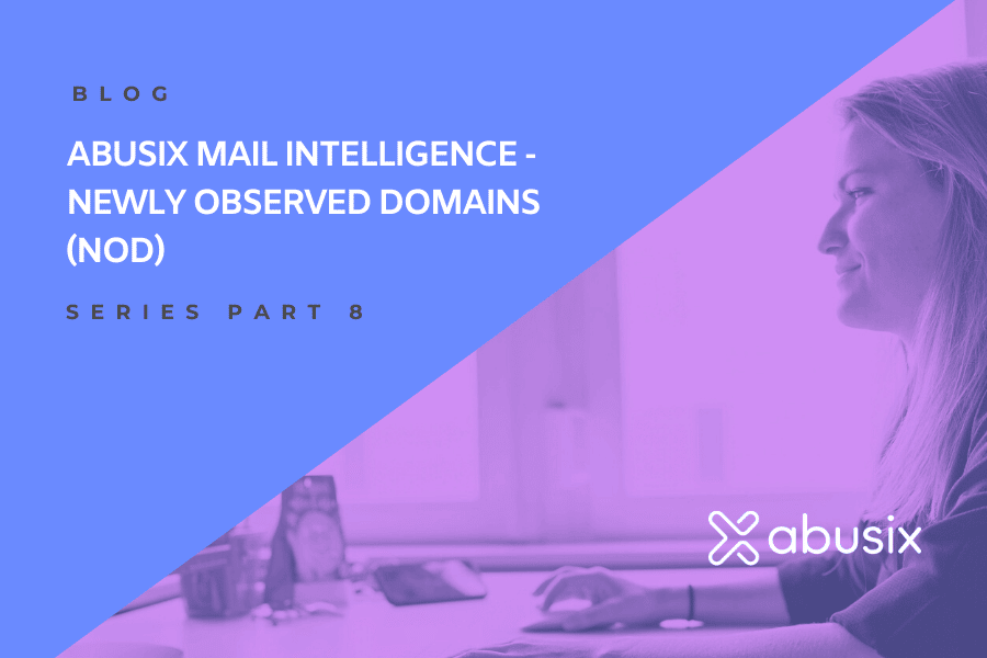 Blog POst graphic for "Abusix Mail Intelligence - Newly Observed Domains (NOD)"