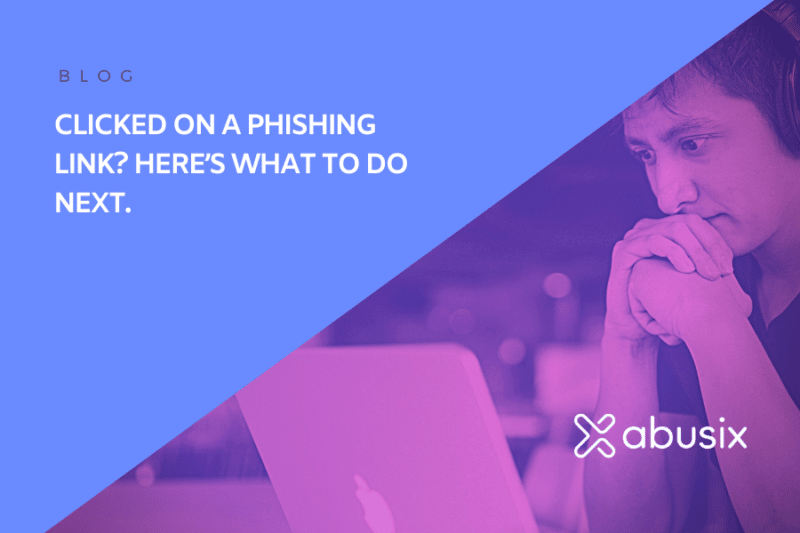 Blog Post graphic for" Clicked On A Phishing Link? Here’s What To Do Next"
