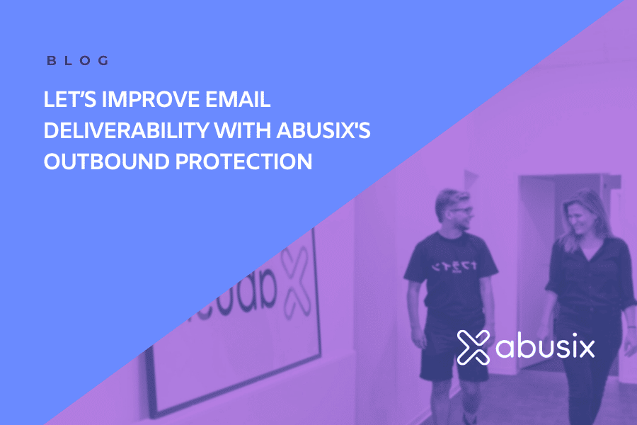 Blog Post graphic for "Let’s Improve Email Deliverability with Abusix's Outbound Protection"